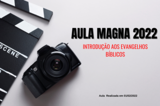 Thumbnail for the post titled: Aula Magna 2022 – Introdução aos Evangelhos